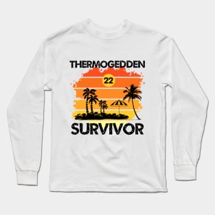 Thermogedden Survivor - Heatwave 2022 Long Sleeve T-Shirt